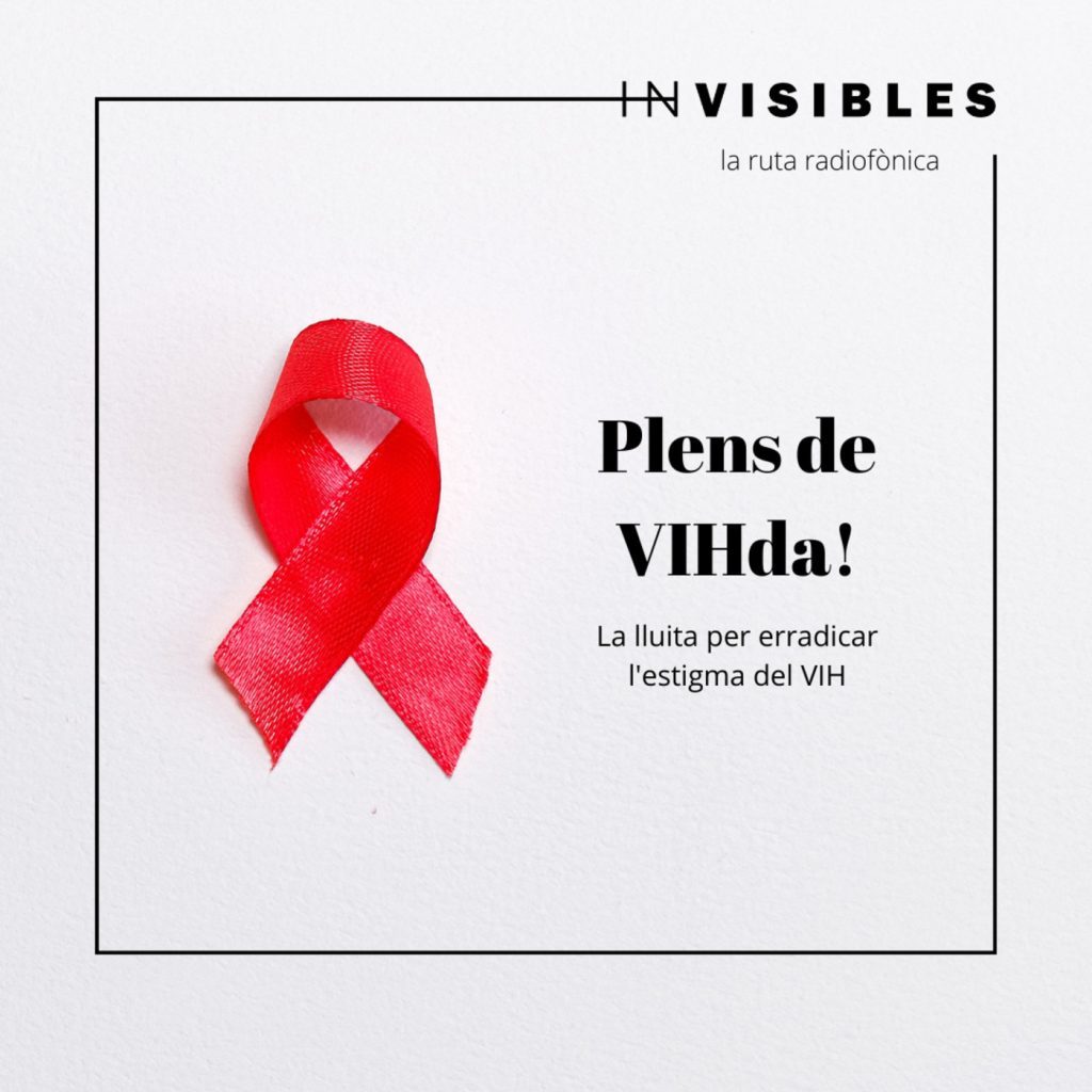 Enllaç al pòdcast "Plens de VIHda! La lluita per erradicar l'estigma del VIH", de la ruta radiofònica d'INVISIBLES